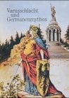 Varusschlacht und Germanenmythos eine Vortragsreihe anlässlich der Sonderausstellung Kalkriese - Römer im Osnabrücker Land in Oldenburg 1993