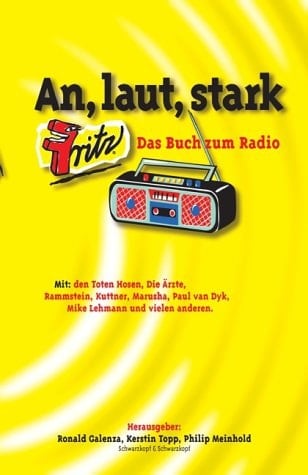 An, laut, stark! Fritz - das Buch zum Radio