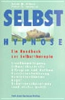 Selbsthypnose ein Handbuch zur Selbsttherapie