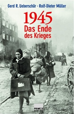 1945. Das Ende des Krieges