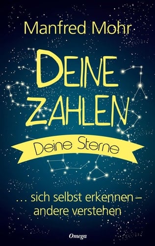 Deine Zahlen - deine Sterne ... sich selbst erkennen - andere verstehen