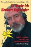 So werde ich Heribert Faßbender Grund- und Aufbauwortschatz Fußballreportage
