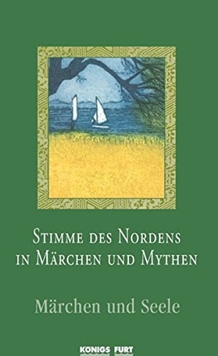 Stimme des Norden [sic Nordens] in Märchen und Mythen ; Märchen und Seele: Forschungsbeiträge aus der Welt der Märchen