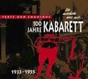 100 Jahre Kabarett 1933 - 1955. ...