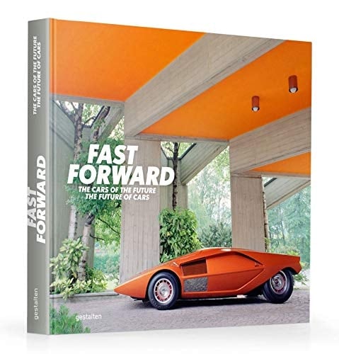 Fast Forward The Cars of the Future, the Future of Cars