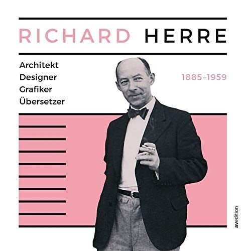 Richard Herre Architekt, Designer, Grafiker, Übersetzer 1885-1959