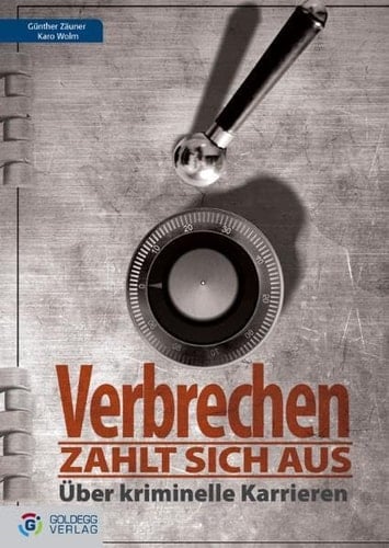 Verbrechen zahlt sich aus über kriminelle Karrieren
