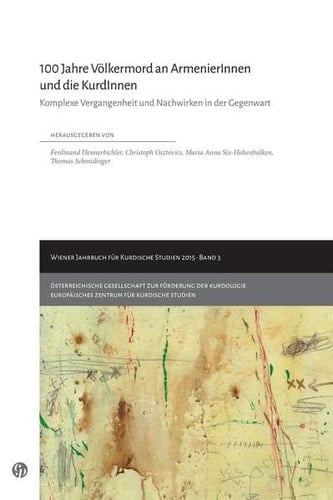 100 Jahre Völkermord an ArmenierInnen und Die KurdInnen Komplexe Vergangenheit und Nachwirken in Der Gegenwart