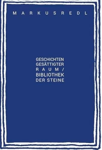 Geschichtengesättigter Raum/Bibliothek der Steine