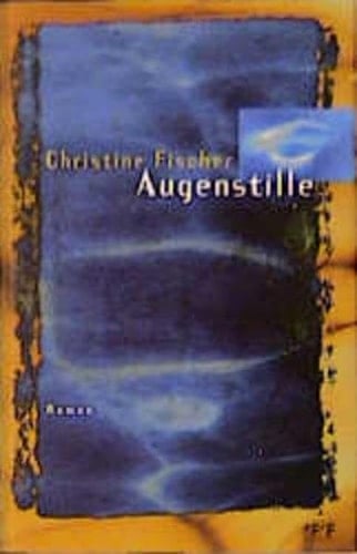 Augenstille Roman