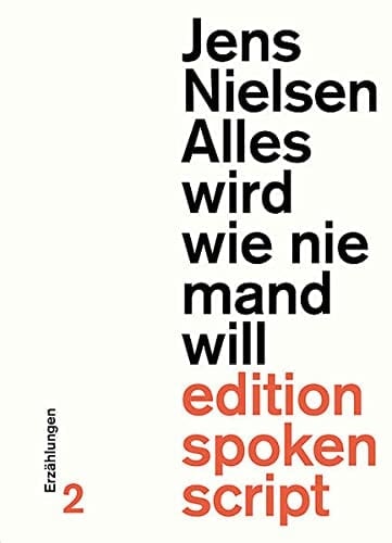 Alles wird wie niemand will Erzählungen