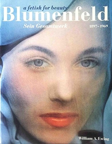 Blumenfeld a fetish for beauty : sein Gesamtwerk, 1897-1969