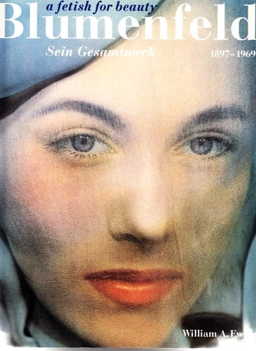 Blumenfeld a fetish for beauty : sein Gesamtwerk, 1897-1969
