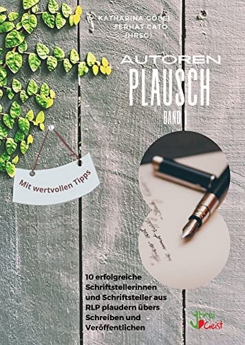 Autorenplausch 10 erfolgreiche Schriftstellerinnen und Schriftsteller aus RLP plaudern übers Schreiben und Veröffentlichen