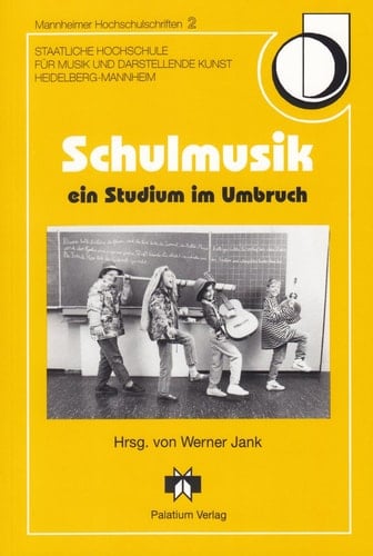 Schulmusik - ein Studium im Umbruch Probleme, Perspektiven, Pläne
