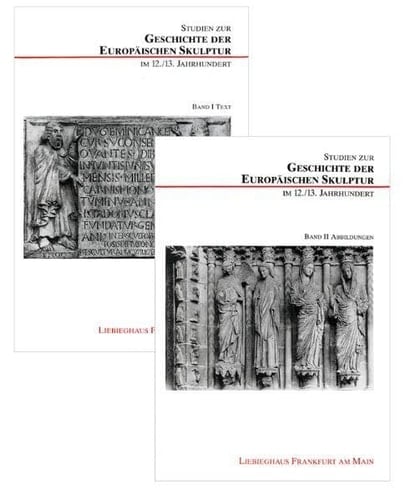 Studien zur Geschichte der europäischen Skulptur im 12./13. Jahrhundert (Schriften des Liebieghauses) (German Edition)