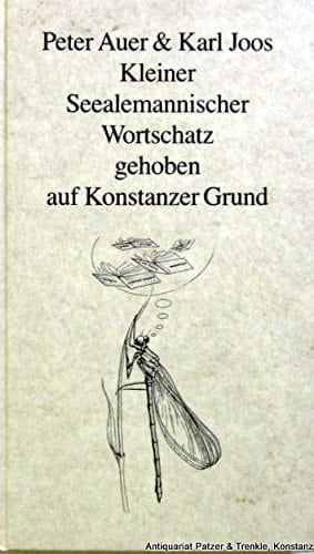 Kleiner Seealemannischer Wortschatz gehoben auf Konstanzer Grund