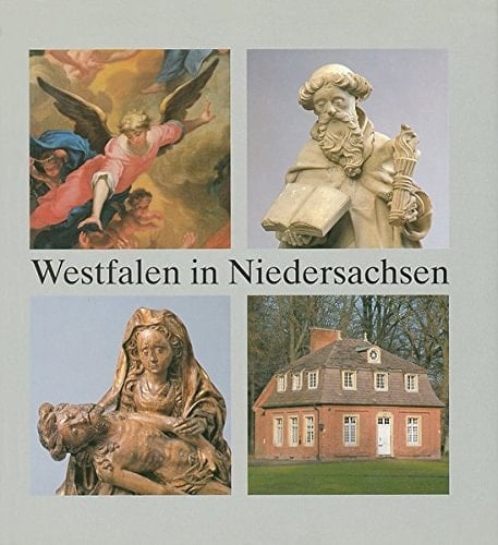 Westfalen in Niedersachsen: Kulturelle Verflechtungen : Münster, Osnabrück, Emsland, Oldenburger Münsterland (German Edition)