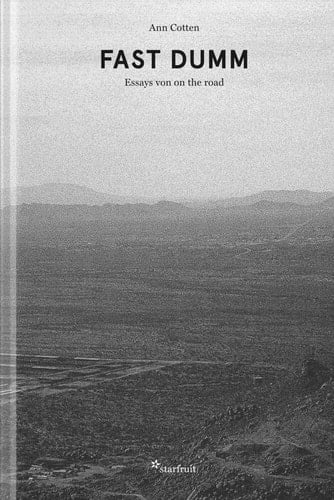 Ann Cotten FAST DUMM - Essays von on the road