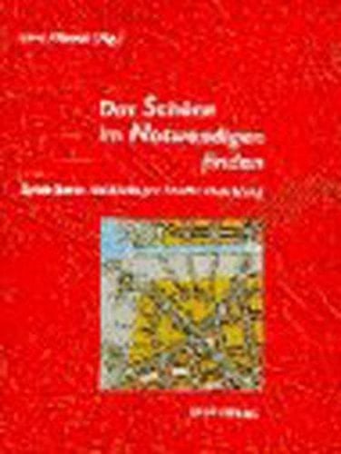 Das Schöne im Notwendigen finden Spielräume nachhaltiger Stadtentwicklung ; Festschrift für Martin Daub