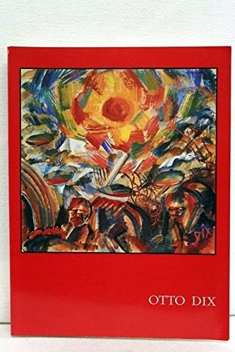 Otto Dix zum 100. Geburtstag: Zeichnungen, Pastelle, Aquarelle, Kartons, Druckgraphik, Glasfenster aus eigenen Beständen : Städtische Galerie ... Galerie Albstadt) (German Edition)