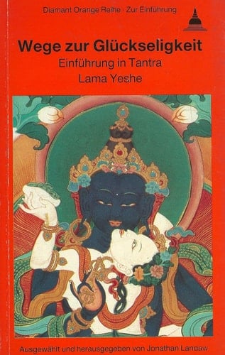 Wege zur Glückseligkeit Einführung in Tantra