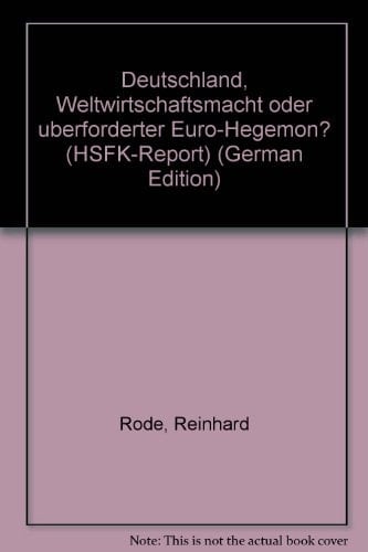 Deutschland, Weltwirtschaftsmacht oder überforderter Euro-Hegemon?