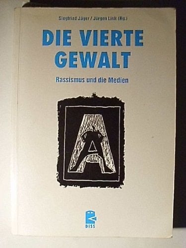 Die vierte Gewalt Rassismus und die Medien