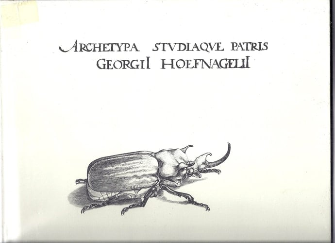 Archetypa Studiaque Patris Georgii Hoefnagelii, 1592: Natur, Dichtung und Wissenschaft in der Kunst um 1600 = Nature, Poetry, and Science in Art around 1600 (English and German Edition)