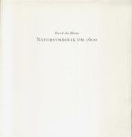 Durch die Blume, Natursymbolik um 1600