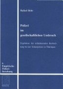 Polizei im gesellschaftlichen Umbruch Ergebnisse der teilnehmenden Beobachtung bei der Schutzpolizei in Thüringen