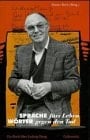 Sprache fürs Leben, Wörter gegen den Tod: Ein Buch über Ludwig Harig (German Edition)