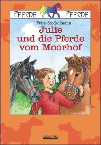 Julie und die Pferde vom Moorhof