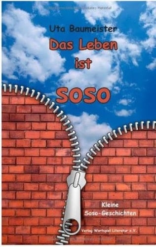 Das Leben ist soso kleine So-so-Geschichten