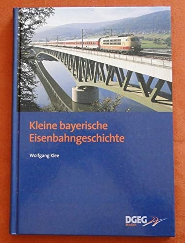Kleine bayerische Eisenbahngeschichte