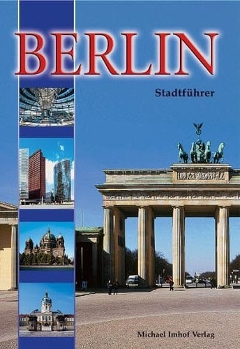 Berlin Stadtführer für die neue Hauptstadt