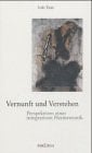 Vernunft und Verstehen Perspektiven einer integrativen Hermeneutik