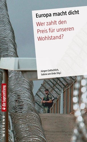 Europa macht dicht Wer zahlt den Preis für unseren Wohlstand?