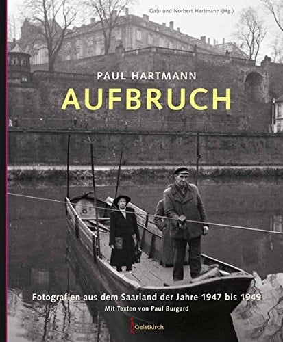 Aufbruch Fotografien aus dem Saarland der Jahre 1947 bis 1949