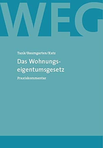 Das Wohnunseigentumsgesetz Praxiskommentar