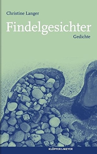 Findelgesichter: Gedichte