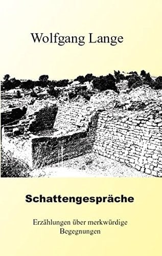 Schattengespräche Erzählungen über merkwürdige Begegnungen