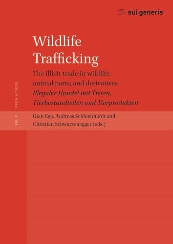 Illegaler Handel Mit Tieren, Tierbestandteilen und Tierprodukten
