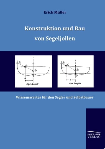 Konstruktion und Bau von Segeljollen Wissenswertes für den Segler und Selbstbauer