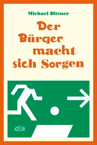 Der Bürger macht sich Sorgen neue Kolumnen und Satiren