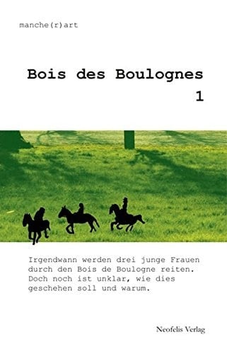 Bois des Boulognes sich fortsetzende Erzählung(en)
