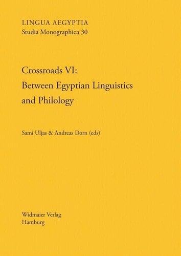 Crossroads VI Between Egyptian Linguistics and Philology