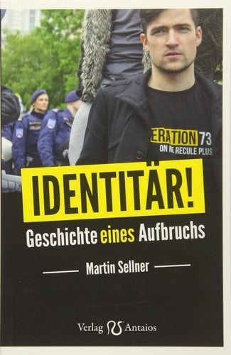 Identitär! Geschichte eines Aufbruchs