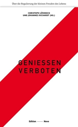Genießen verboten über die Regulierung der kleinen Freuden des Lebens