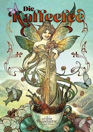 Die Kaffeefee Zwischen Chaos-Cappuccino und Magischer Melange